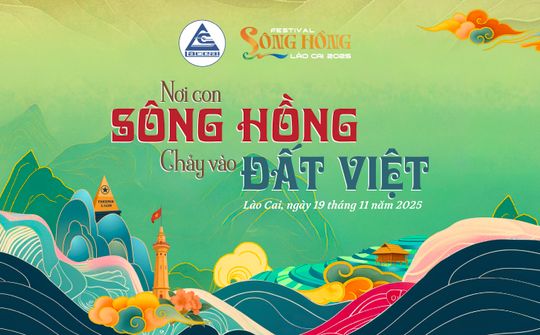 Festival Sông Hồng - Lào Cai 2025: Nơi con sông Hồng chảy vào đất Việt