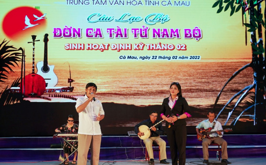 Tôn vinh Đờn ca tài tử – Lan tỏa bản sắc, nâng tầm hình ảnh Cà Mau