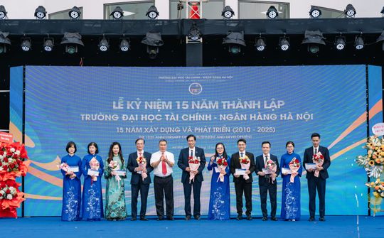 Trường Đại học Tài chính - Ngân hàng Hà Nội: 15 năm Xây dựng và Phát triển
