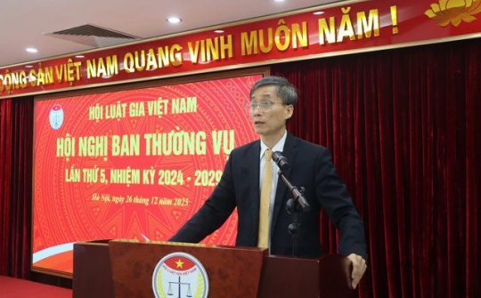 Hội nghị Ban Thường vụ Hội Luật gia Việt Nam lần thứ 5: Đánh giá toàn diện công tác năm 2025, định hướng nhiệm vụ năm 2026