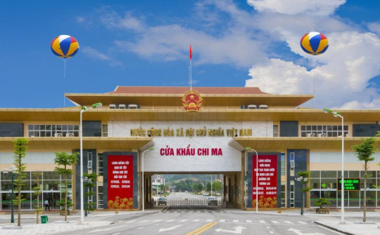 Xây dựng khu vực cửa khẩu chính Chi Ma thành một khu kinh tế phát triển năng động