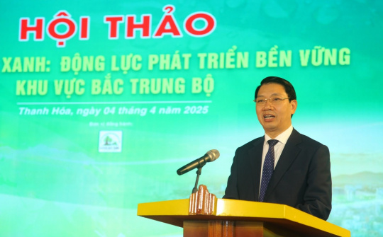 Hội thảo: 'Chuyển đổi xanh - Động lực phát triển bền vững khu vực Bắc Trung Bộ'