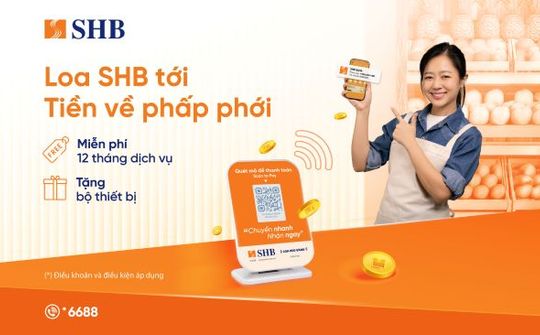 'Loa thanh toán' – Giải pháp mới từ SHB bảo vệ khách hàng