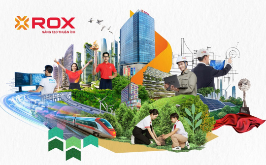 ROX Group: 29 năm bền bỉ sáng tạo giá trị thuận ích cho cuộc sống