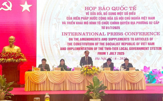 Sửa đổi Hiến pháp và mô hình chính quyền 2 cấp: Việt Nam chia sẻ kinh nghiệm tại họp báo quốc tế