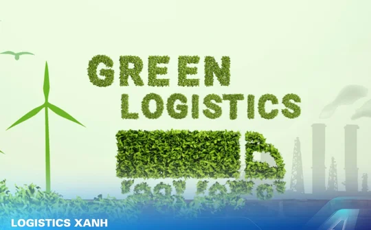 Chuyển đổi xanh ngành logistics: Nền tảng nâng cao năng lực cạnh tranh và hội nhập quốc tế