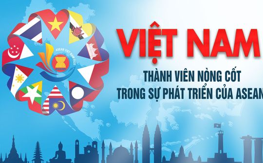 30 năm Việt Nam gia nhập ASEAN: Khẳng định vị thế ngày càng mang tính dẫn dắt