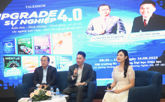 Talkshow: “Upgrade: Sự nghiệp 4.0” - Giải mã con đường thành công trong kỷ nguyên số