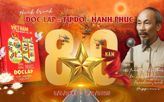 Kỷ nguyên mới của dân tộc: Tiếp nối truyền thống 80 năm và hội nhập sâu rộng