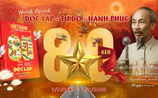 Kỷ nguyên mới của dân tộc: Tiếp nối truyền thống 80 năm và hội nhập sâu rộng