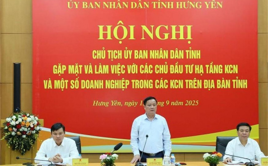 Hưng Yên: Đồng hành cùng doanh nghiệp, quyết tâm trở thành cực tăng trưởng công nghiệp mới