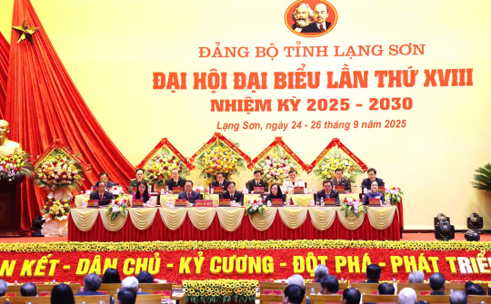 Đại hội Đảng bộ tỉnh Lạng Sơn lần thứ XVIII: Dấu mốc mới trên hành trình phát triển