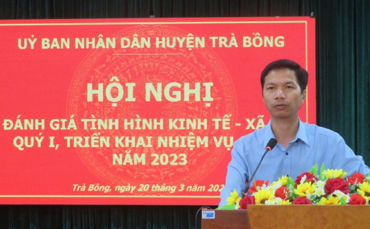 Trà Bồng: Tình hình kinh tế - xã hội Quý I/2023 tiếp tục được duy trì ổn định