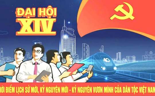 Đại hội đại biểu toàn quốc lần thứ XIV của Đảng: Điểm tựa lịch sử cho kỷ nguyên phát triển mới