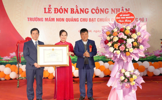 Thái Nguyên: Trường Mầm non Quảng Chu đạt chuẩn quốc gia mức độ I
