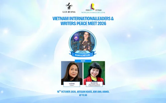 Kết nối văn hóa và nghệ thuật vì hòa bình: Cuộc gặp giữa các văn sĩ tại Ngôi nhà nghệ nhân Lan Hương