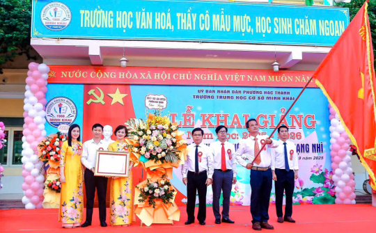 Trường THCS Minh Khai: Tự hào truyền thống - Vững bước tương lai