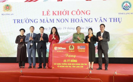 T&T Group, SHB và Bộ Công an trong mô hình hợp tác phát triển giáo dục mầm non tại Lạng Sơn