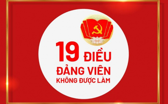 Quy định mới về 19 điều đảng viên không được làm