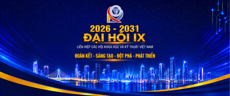 Hướng tới Đại hội IX Liên hiệp các Hội KH&KT Việt Nam: Phát huy trí tuệ, khơi nguồn đổi mới