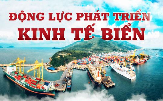 Kinh tế biển Việt Nam: Mở rộng không gian phát triển từ đột phá thể chế và quản trị biển