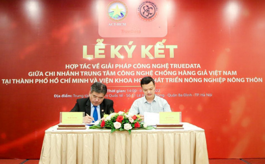 Chống hàng giả và Hợp tác về giải pháp công nghệ TRUEDATA