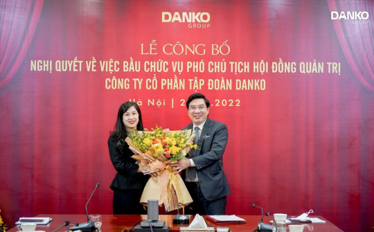 Danko Group có tân Phó Chủ tịch Hội đồng Quản trị