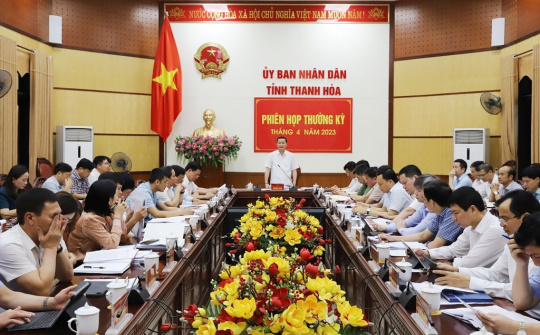 Thanh Hoá: UBND tỉnh họp phiên thường kỳ tháng 4/2023