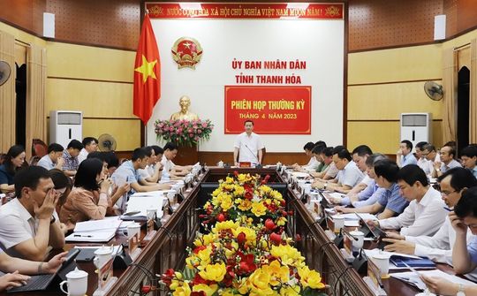 Thanh Hoá: UBND tỉnh họp phiên thường kỳ tháng 4/2023