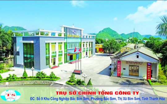 Công ty CP Tập đoàn Tiên Sơn Thanh Hoá: Lớn mạnh cùng thời gian