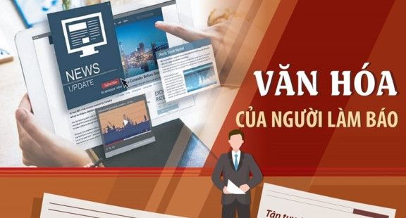 Những tiêu chí về văn hóa trong nghề nghiệp của người làm báo