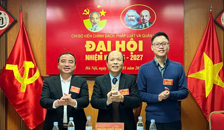 Đại hội Chi bộ Viện Chính sách, Pháp luật và Quản lý: Phấn đấu giữ vững sự phát triển của Viện - gắn nghiên cứu với thực tiễn trong hoat động nghiên cứu, truyền thông khoa học