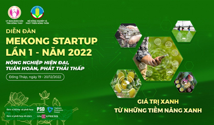 Diễn đàn Mekong Startup Lần I năm 2022: “Điểm nhấn” cho ngành nông nghiệp nước nhà