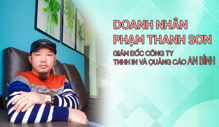Doanh nhân Phạm Thanh Sơn: Thành công từ đam mê và khát vọng làm giàu