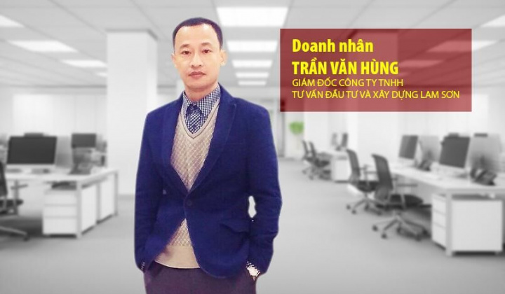 Doanh nhân Trần Văn Hùng - Làm đẹp cho đời bằng những công trình chất lượng