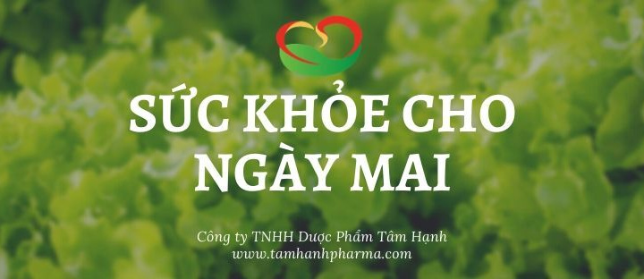 Công Ty TNHH Dược Phẩm Tâm Hạnh:  Lời chứng thực từ tâm