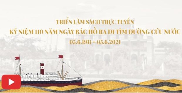 Triển lãm sách trực tuyến kỷ niệm 110 năm ngày Bác Hồ ra đi tìm đường cứu nước