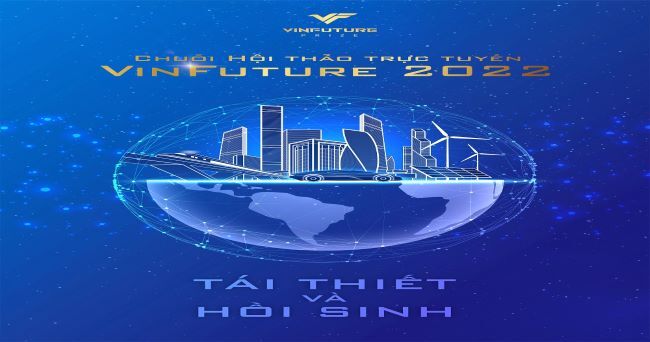 Quỹ VinFuture công bố chuỗi hội thảo trực tuyến cho đối tác đề cử mùa giải 2022