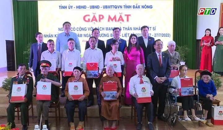 Đắk Nông: Gặp mặt người có công với cách mạng nhân kỷ niệm 75 năm Ngày Thương binh - Liệt sỹ