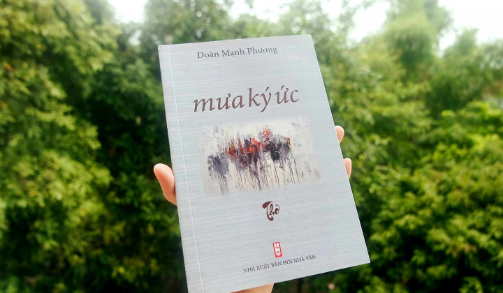 Đi và về trong ký ức (Đọc “Mưa ký ức” của Đoàn Mạnh Phương, NXB Hội Nhà văn, 2021)