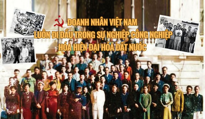 Doanh nhân Việt Nam luôn đi đầu trong sự nghiệp công nghiệp hóa hiện đại hóa đất nước