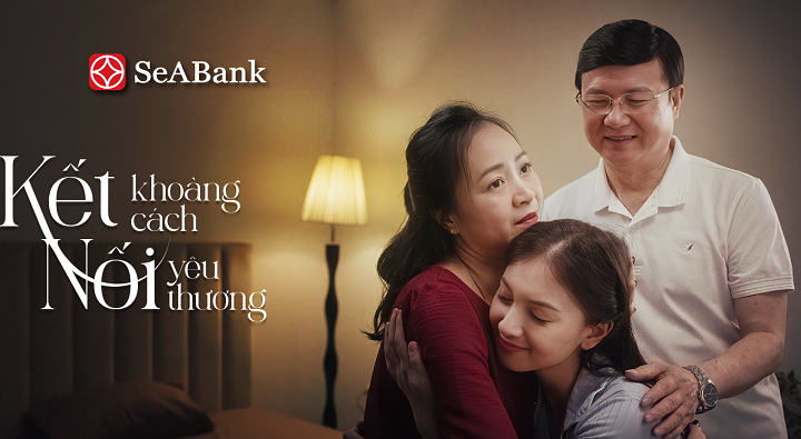 SeABank gửi gắm thông điệp “Kết khoảng cách - Nối yêu thương” qua phim ngắn nhân Ngày Gia đình Việt Nam 2023