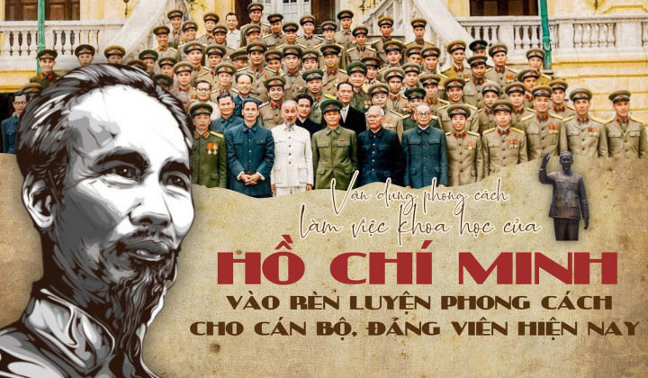 Vận dụng phong cách làm việc khoa học của Hồ Chí Minh vào rèn luyện phong cách cho cán bộ, đảng viên hiện nay