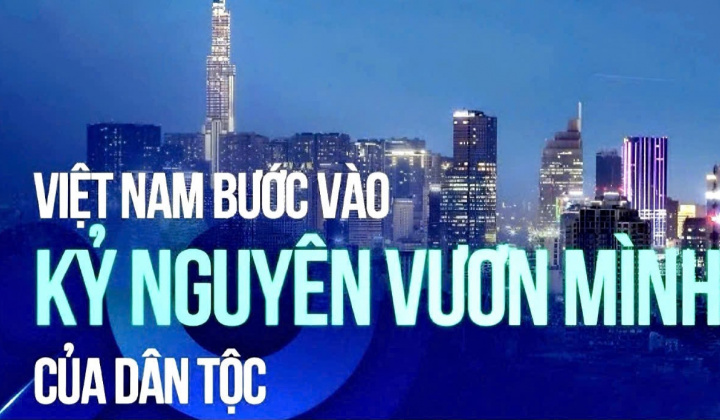 Kỷ nguyên vươn mình của dân tộc - kỷ nguyên phát triển vì một Việt Nam giàu có và thịnh vượng