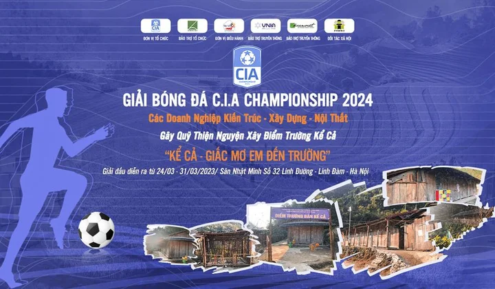 C.I.A Championship 2024 - Đồng hành cùng xây dựng điểm trường mầm non vùng cao Bản Kể Cả