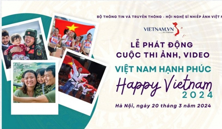 Phát động cuộc thi ảnh, video “Việt Nam hạnh phúc - Happy Vietnam 2024”