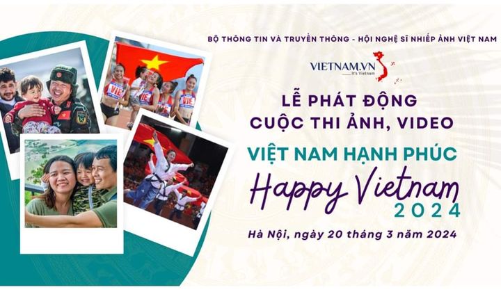 Cuộc thi ảnh, video “Việt Nam hạnh phúc - Happy Vietnam 2024”