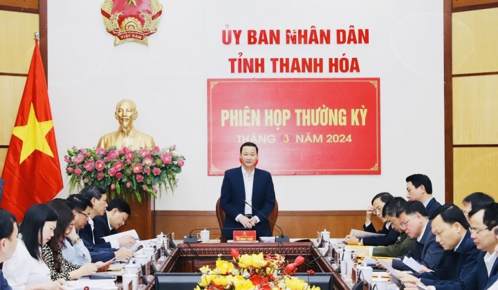 Thanh Hóa: UBND tỉnh họp phiên thường kỳ tháng 3 năm 2024
