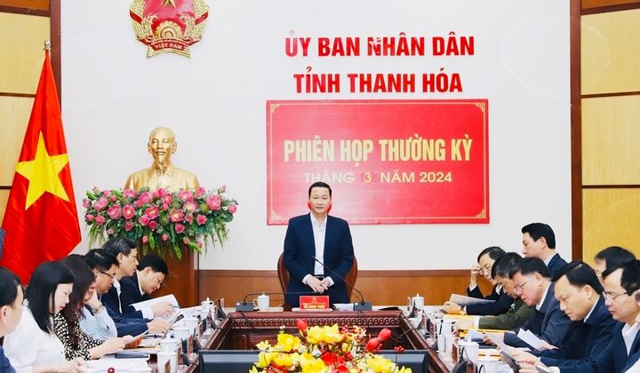 Thanh Hóa: UBND tỉnh họp phiên thường kỳ tháng 3 năm 2024