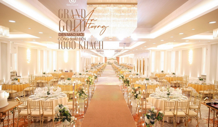 Sang trọng và Đẳng cấp, khám phá không gian sự kiện và tiệc cưới lý tưởng tại Gold Palace